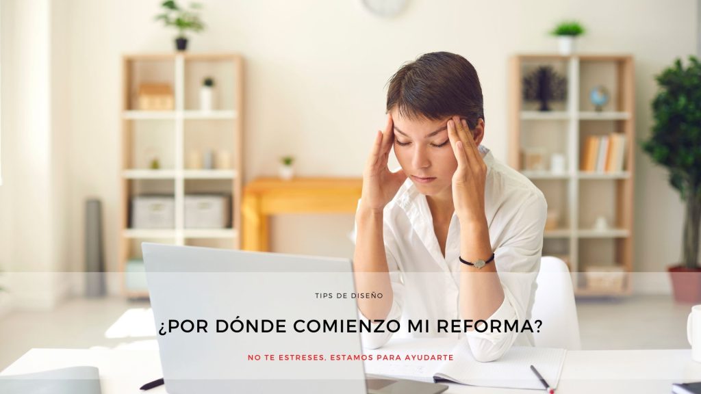 por donde empezar una reforma integral